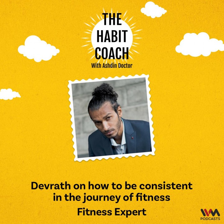 Devrath on how to be consistent in the journey of fitness