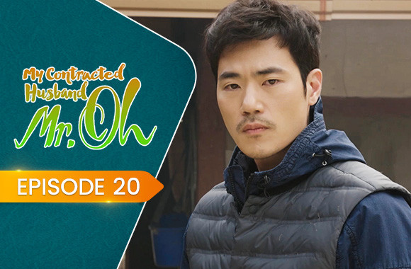 E20 - My Contracted Husband, Mr. Oh!