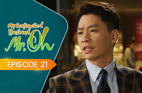 E21 - My Contracted Husband, Mr. Oh!