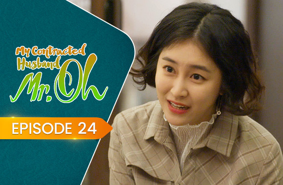E24 - My Contracted Husband, Mr. Oh!